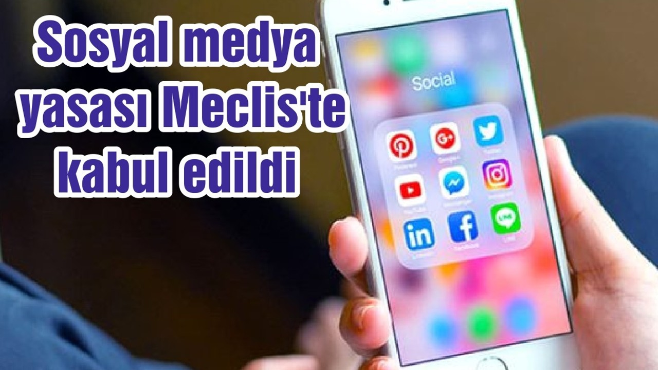 Sosyal medya yasası Meclis'te kabul edildi