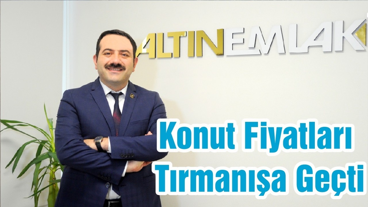 Konut Fiyatları Tırmanışa Geçti