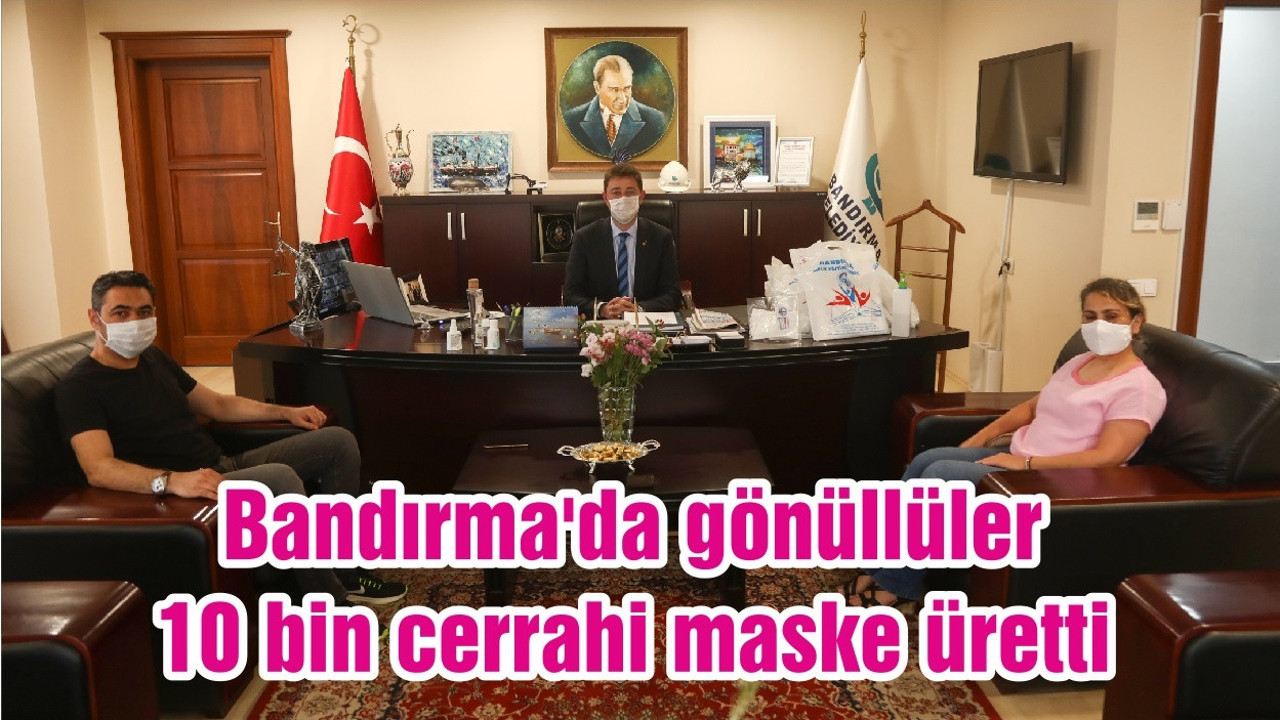 Bandırma'da gönüllüler 10 bin cerrahi maske üretti