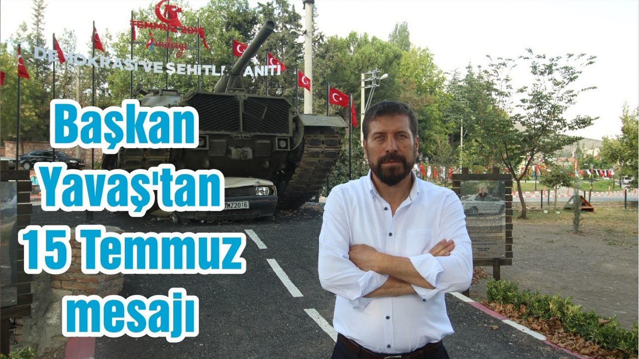Başkan Yavaş'tan 15 Temmuz mesajı
