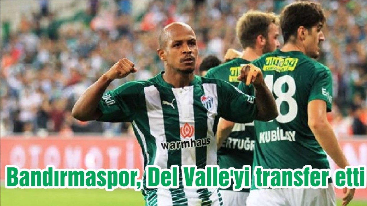 Bandırmaspor, Del Valle'yi transfer etti