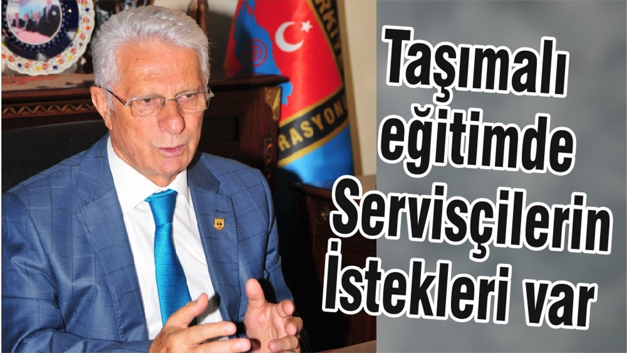 Taşımalı eğitimde Servisçilerin İstekleri var