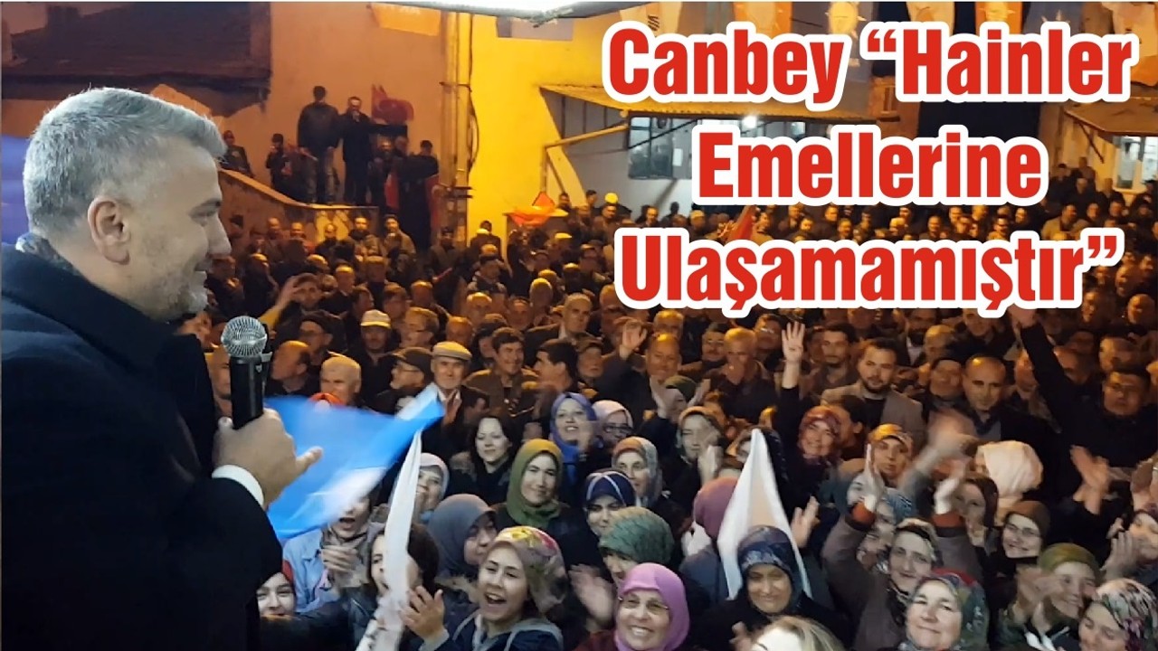 Canbey “Hainler Emellerine Ulaşamamıştır”
