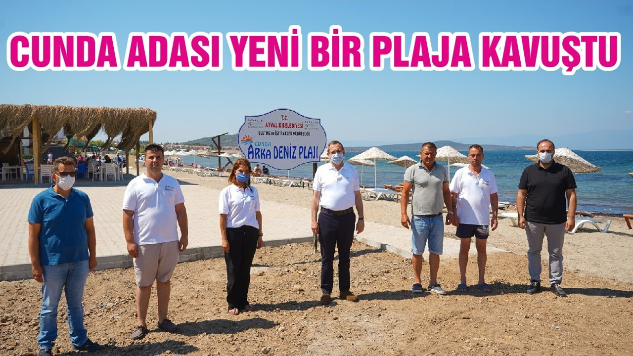 CUNDA ADASI YENİ BİR PLAJA KAVUŞTU