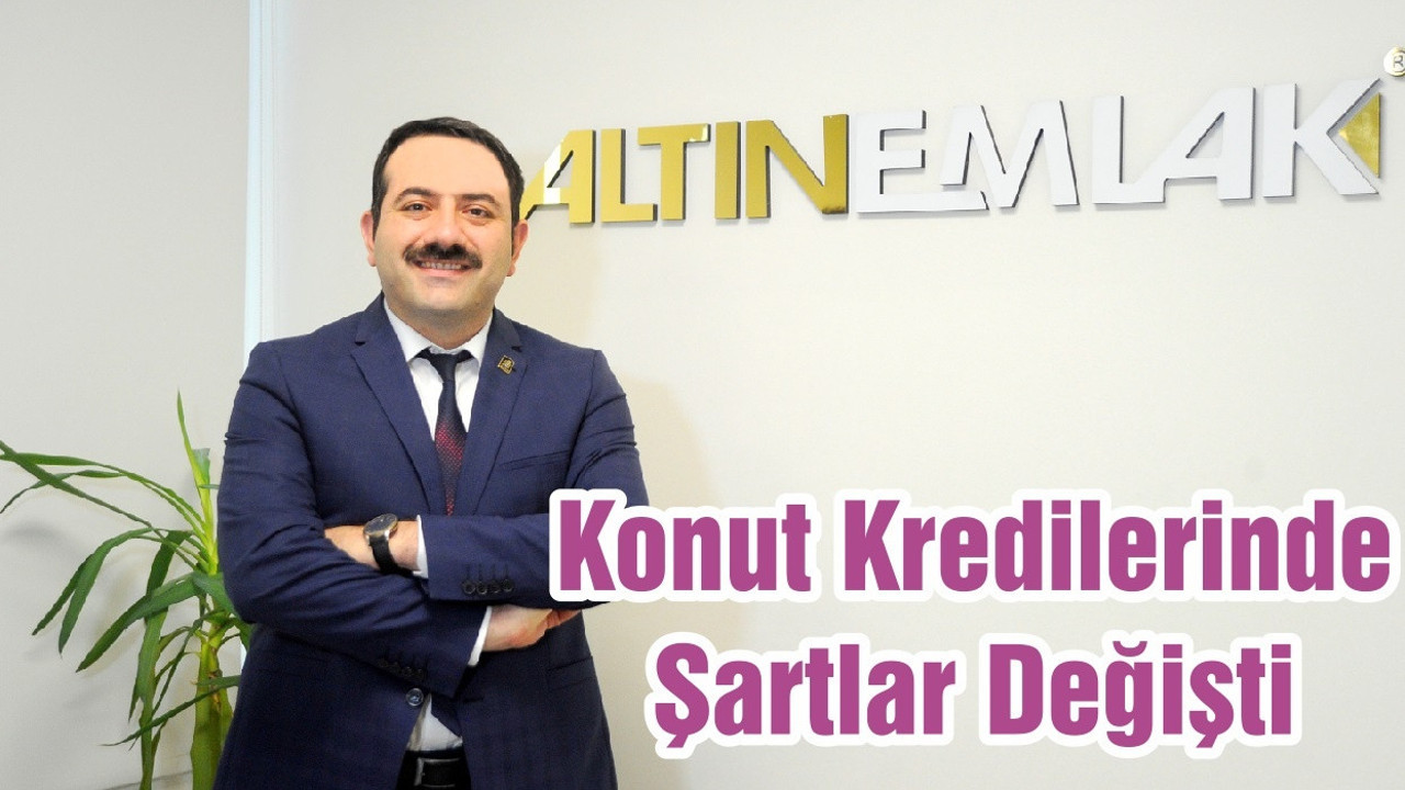 Konut Kredilerinde Şartlar Değişti