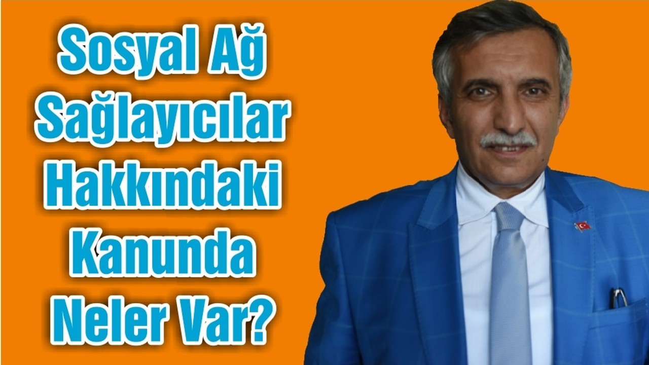 Sosyal Ağ Sağlayıcılar Hakkındaki Kanunda Neler Var?