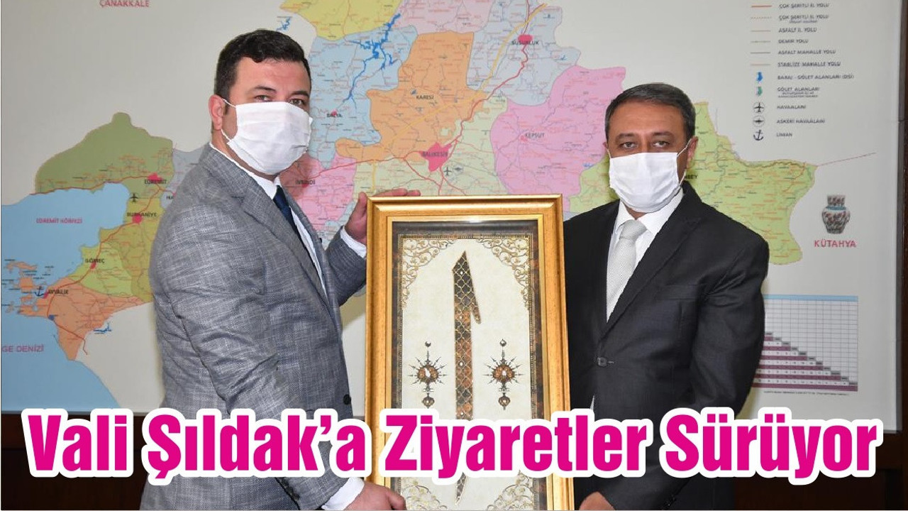 Vali Şıldak’a Ziyaretler Sürüyor