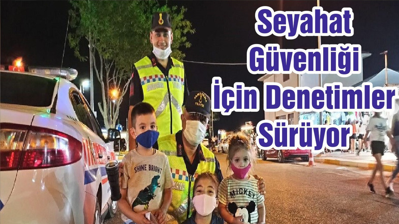 Seyahat Güvenliği İçin Denetimler Sürüyor