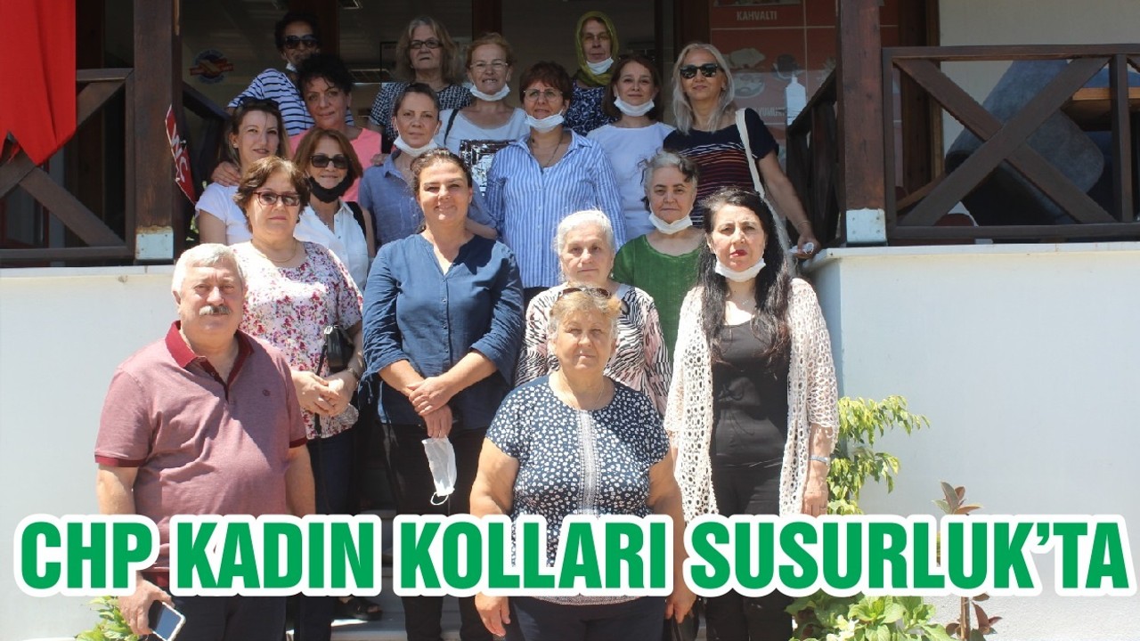 CHP KADIN KOLLARI SUSURLUK’TA