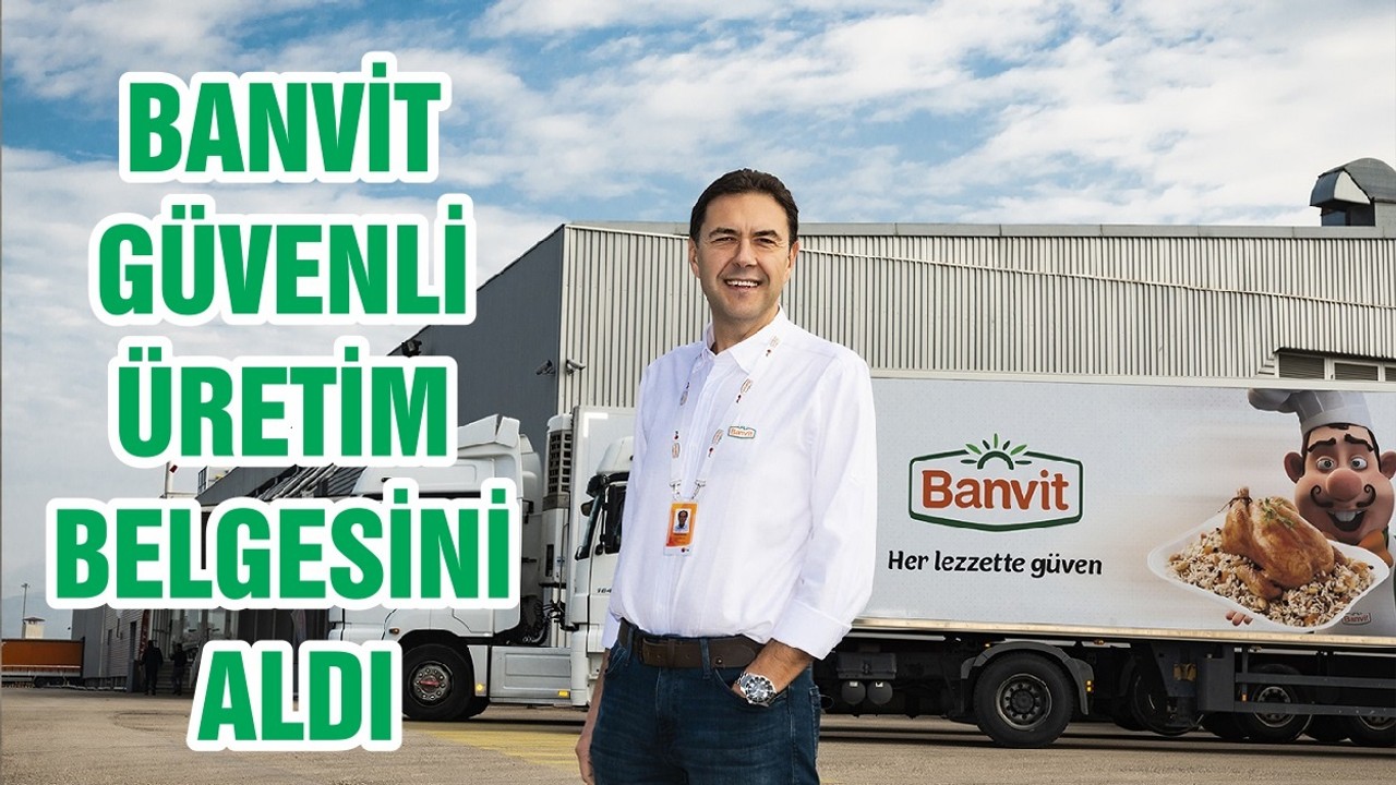 BANVİT GÜVENLİ ÜRETİM BELGESİNİ ALDI