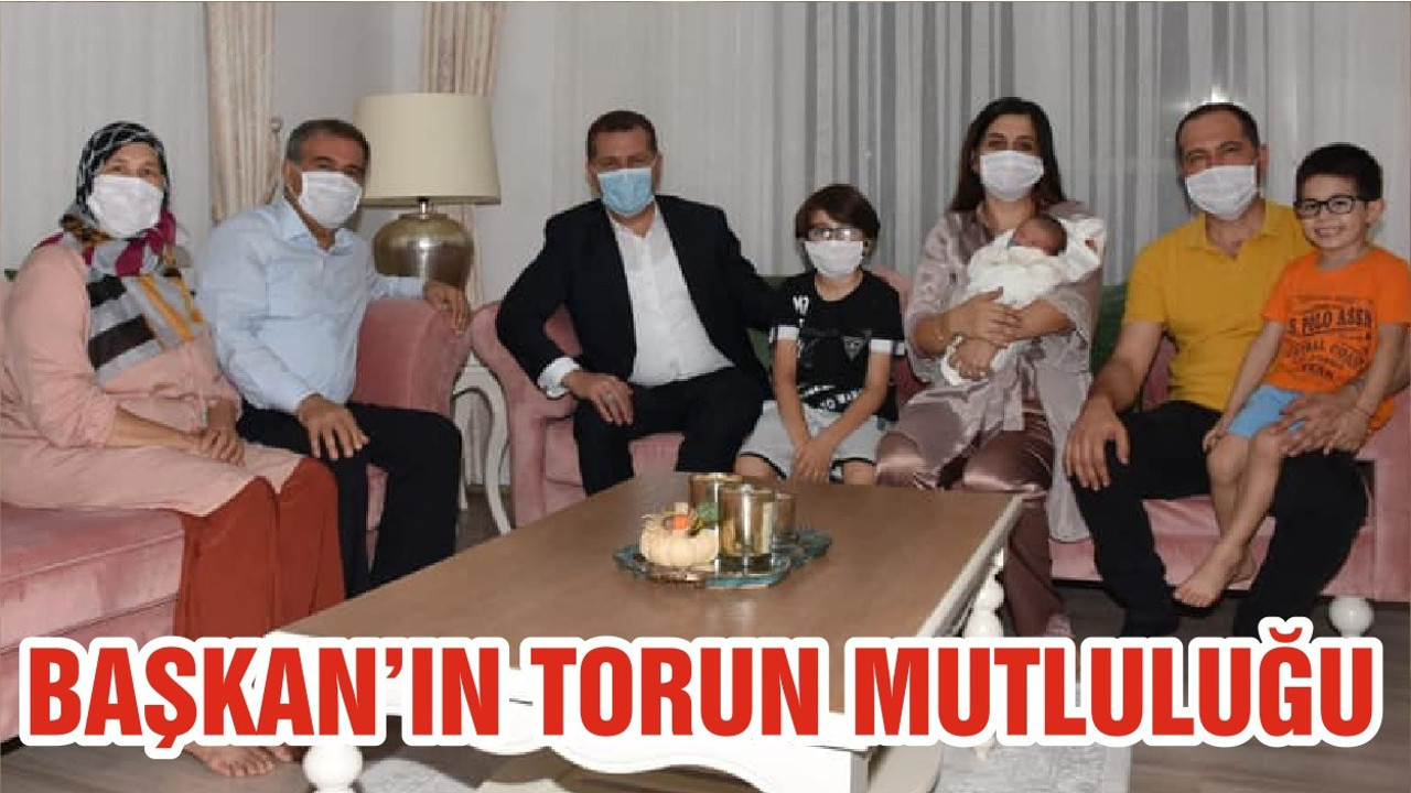 BAŞKAN’IN TORUN MUTLULUĞU