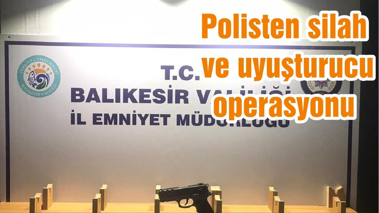 Polisten silah ve uyuşturucu operasyonu
