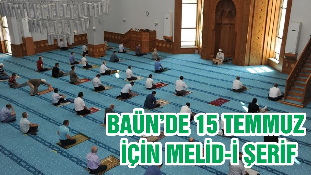 BAÜN’DE 15 TEMMUZ İÇİN MELİD-İ ŞERİF