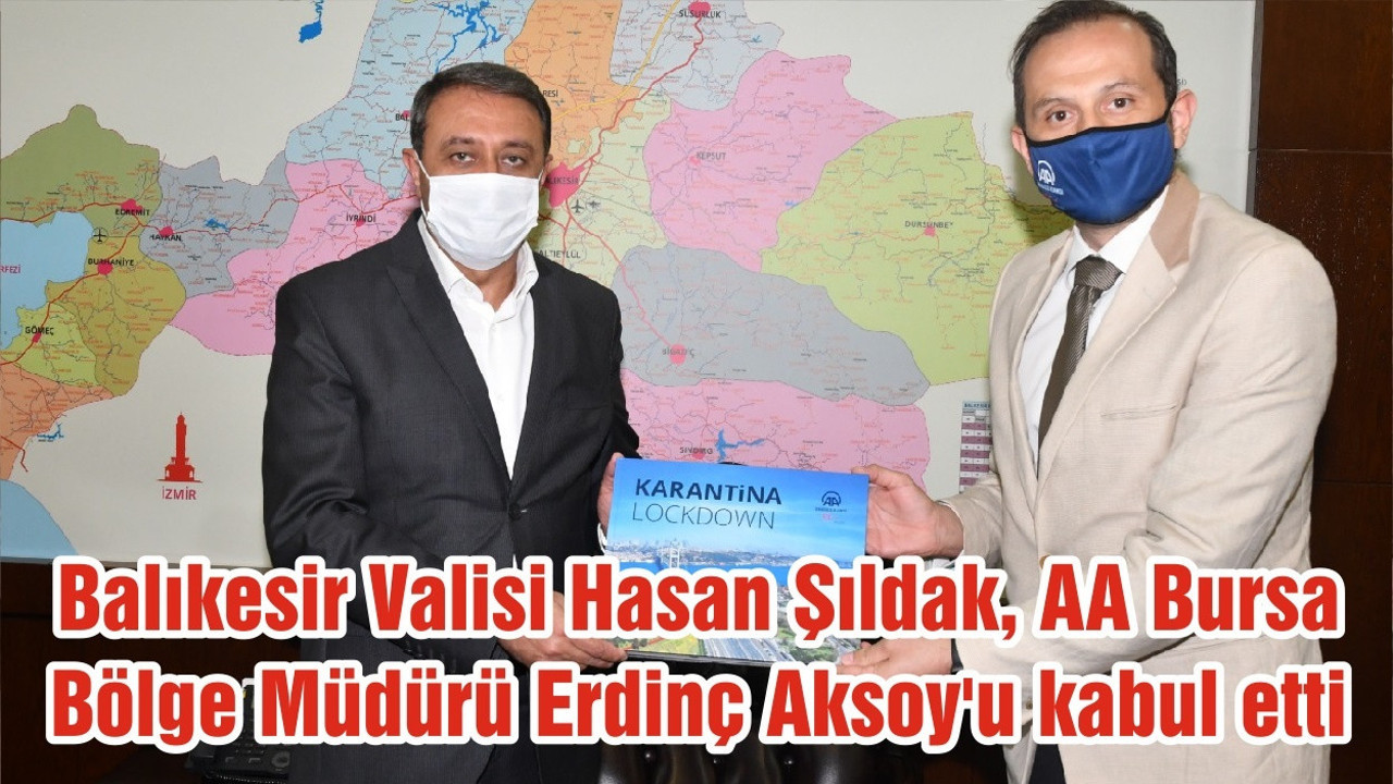 Balıkesir Valisi Hasan Şıldak, AA Bursa Bölge Müdürü Erdinç Aksoy'u kabul etti