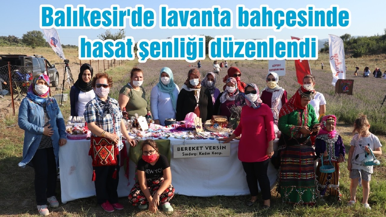 Balıkesir'de lavanta bahçesinde hasat şenliği düzenlendi