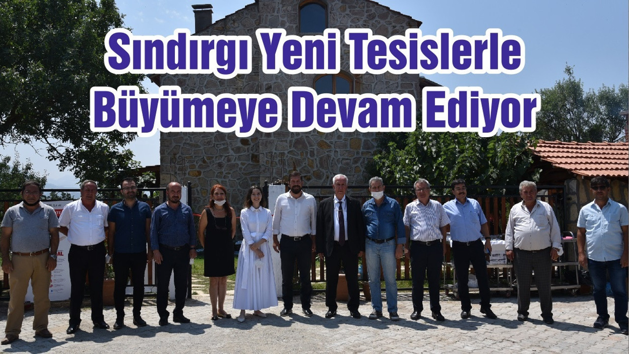 Sındırgı Yeni Tesislerle Büyümeye Devam Ediyor