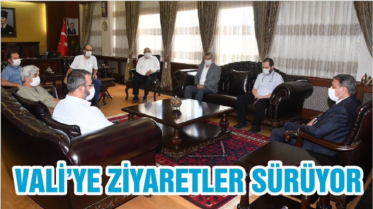 VALİ’YE ZİYARETLER SÜRÜYOR