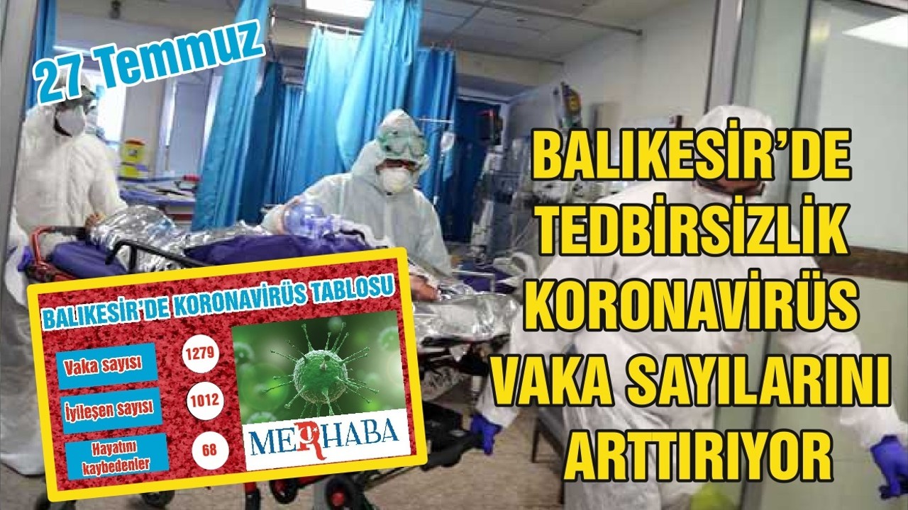 BALIKESİR’DE 26 TEMMUZ KORONAVİRÜS TABLOSU