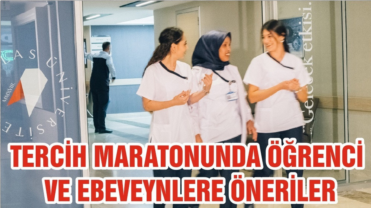 TERCİH MARATONUNDA ÖĞRENCİ VE EBEVEYNLERE ÖNERİLER