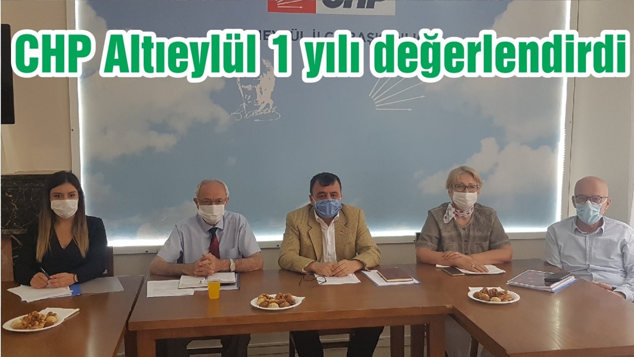 CHP Altıeylül 1 yılı değerlendirdi