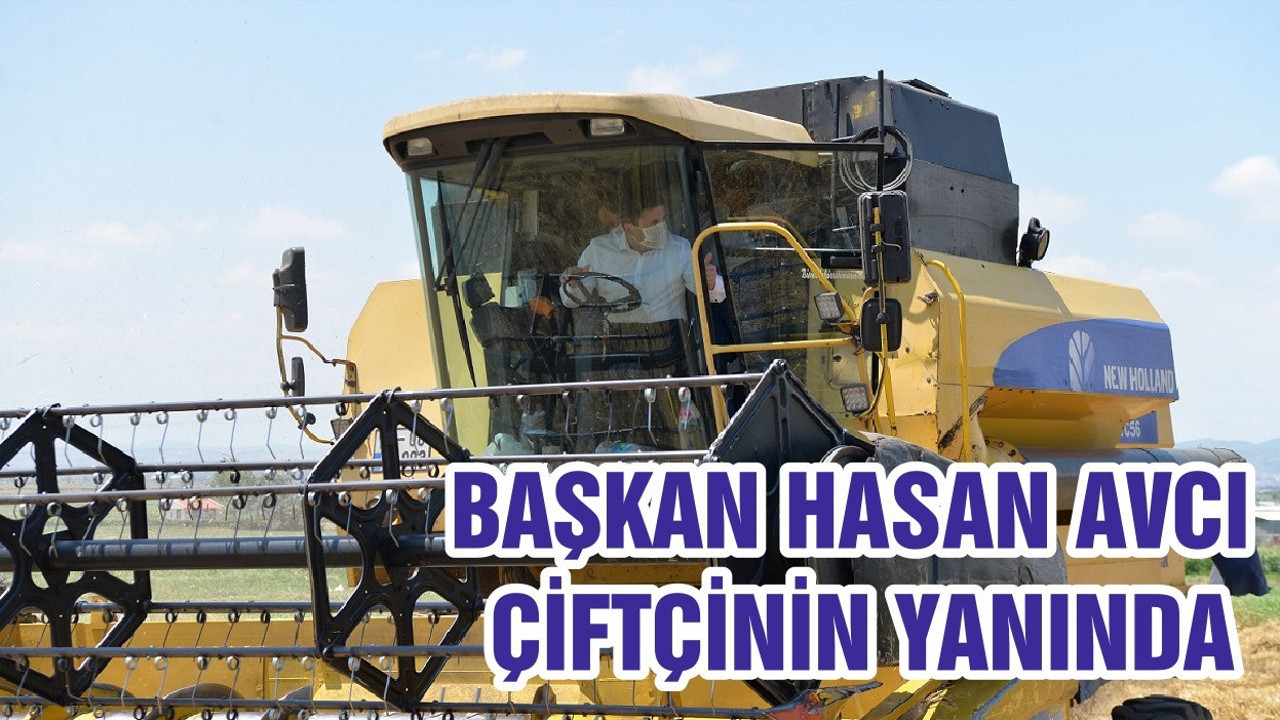 BAŞKAN HASAN AVCI ÇİFTÇİNİN YANINDA