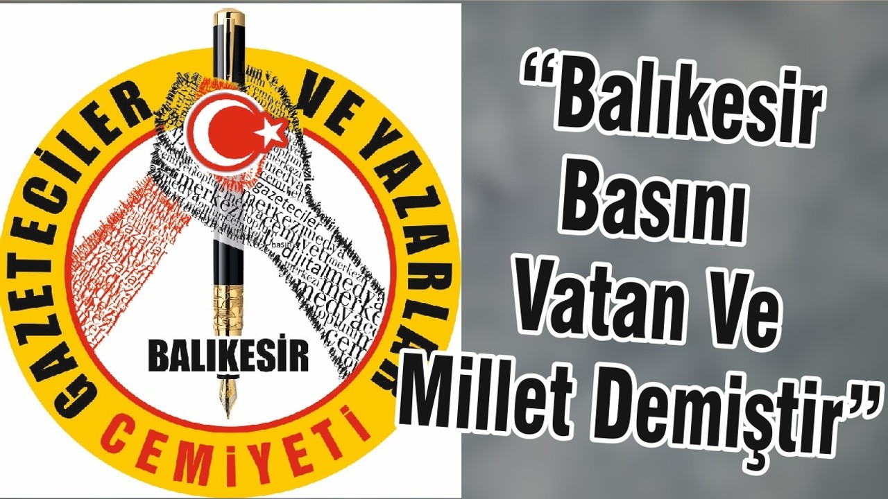 “Balıkesir Basını Vatan Ve Millet Demiştir”