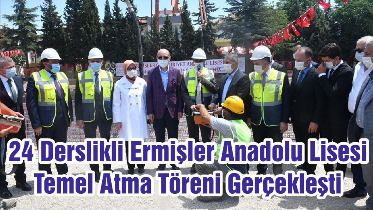 Balıkesir Valiliği Tarafından Protokolü İmzalanan 24 Derslikli Ermişler Anadolu Lisesi Temel Atma Töreni Gerçekleşti