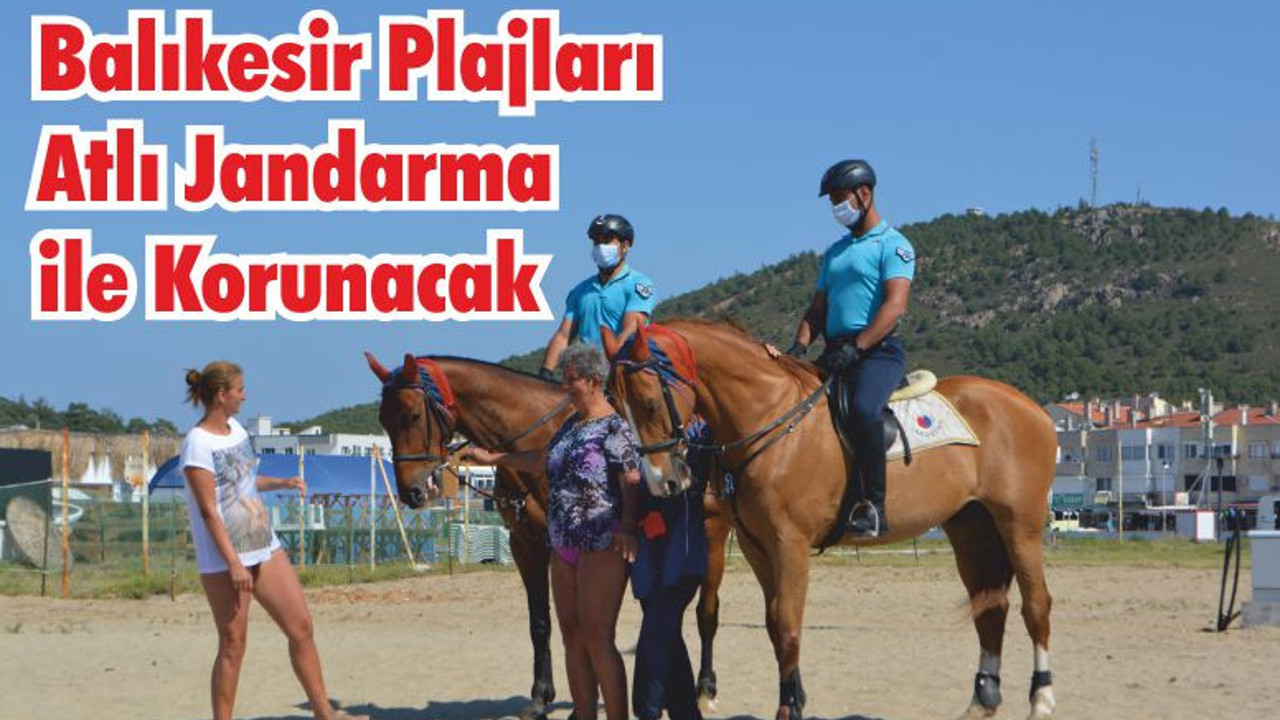 Balıkesir Plajları Atlı Jandarma ile Korunacak