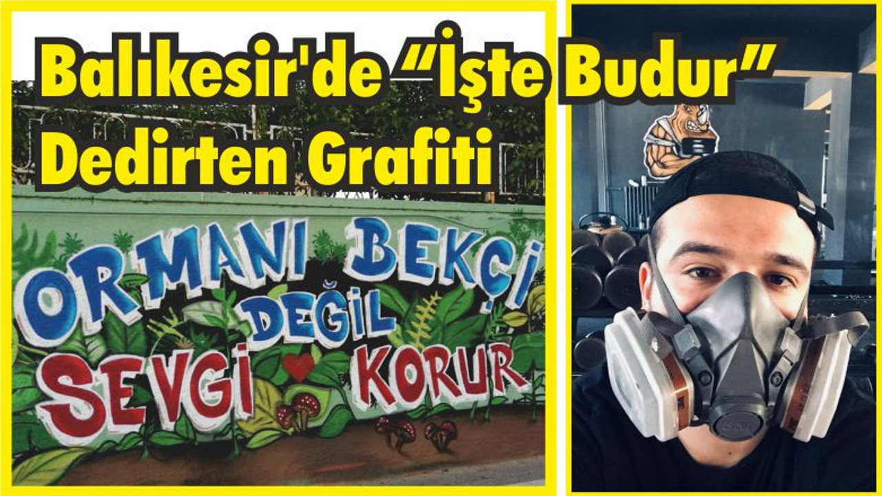 Balıkesir’de “İşte Budur” Dedirten Grafiti