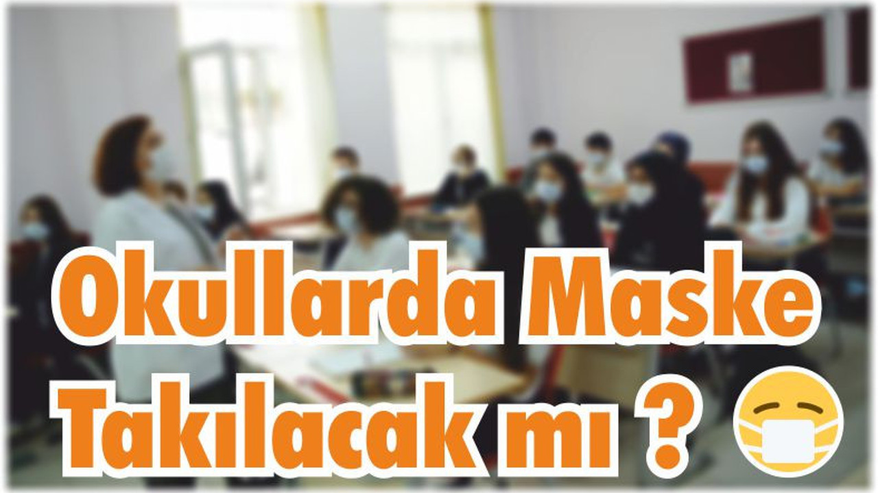 Balıkesir'de Okullarda Maske Takılacak mı?