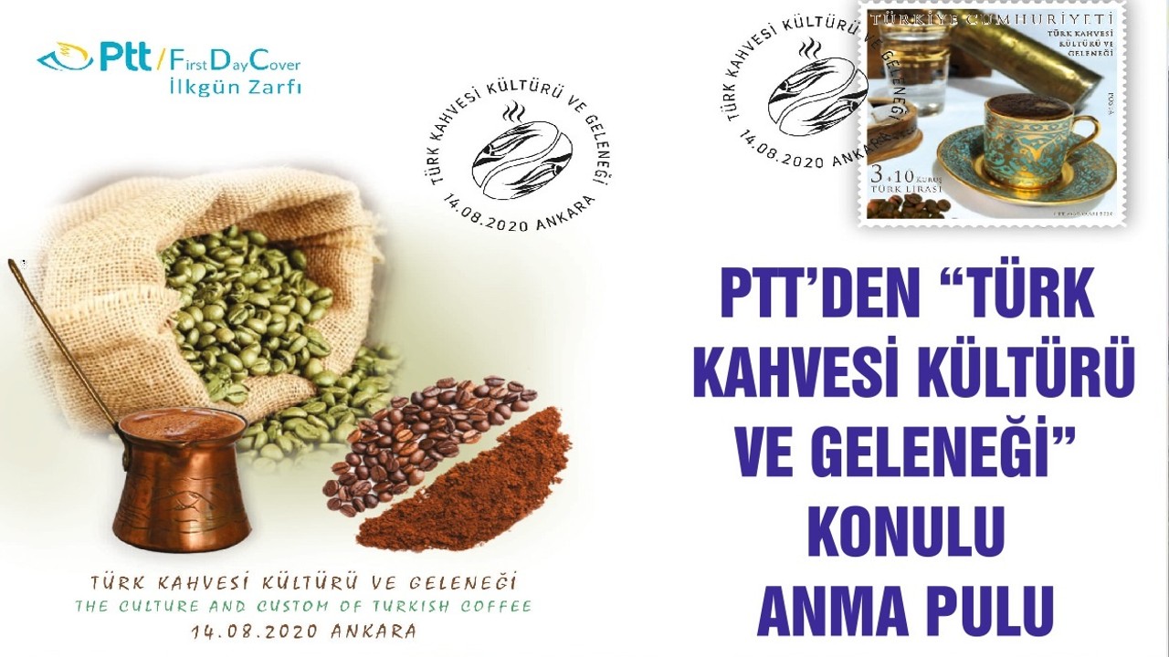 PTT’DEN “TÜRK KAHVESİ KÜLTÜRÜ VE GELENEĞİ” KONULU ANMA PULU