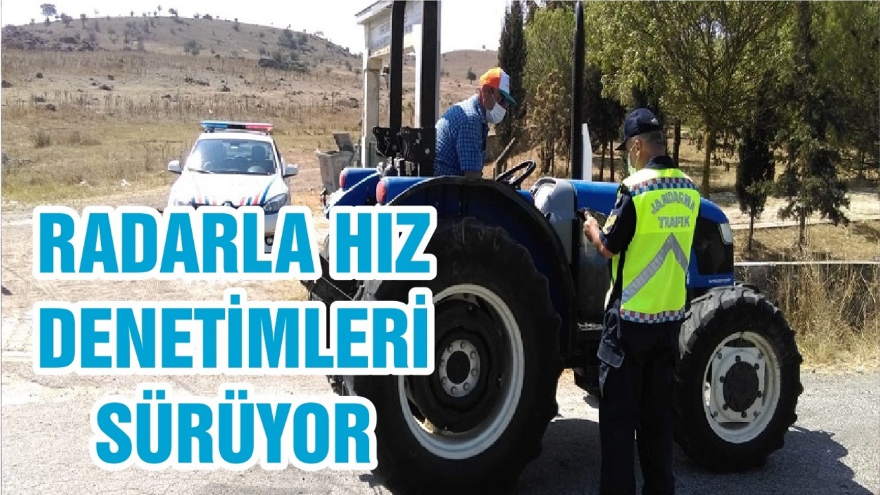 RADARLA HIZ DENETİMLERİ SÜRÜYOR