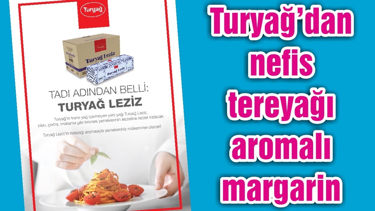 Turyağ’dan nefis tereyağı aromalı margarin