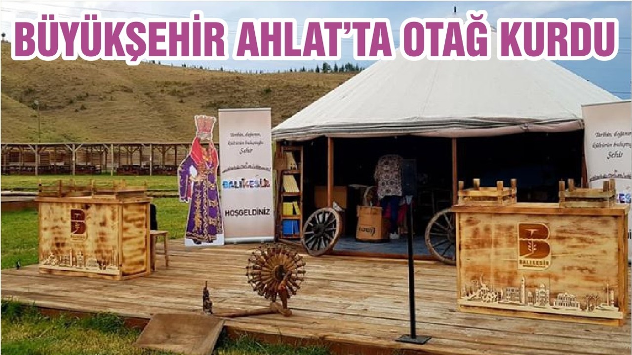 BÜYÜKŞEHİR AHLAT’TA OTAĞ KURDU