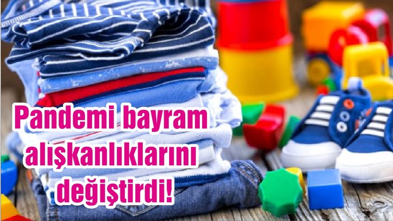 Pandemi bayram alışkanlıklarını değiştirdi!
