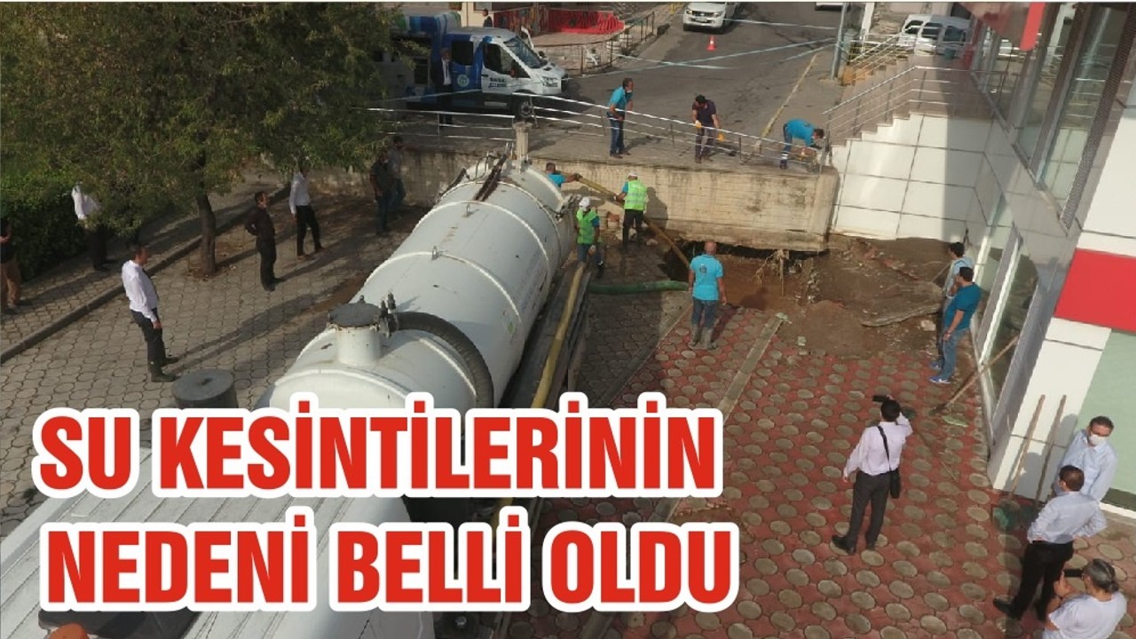 SU KESİNTİLERİNİN NEDENİ BELLİ OLDU