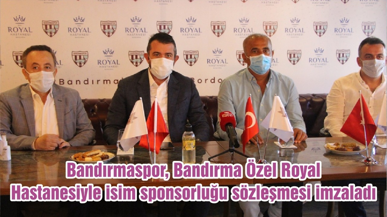 Bandırmaspor, Bandırma Özel Royal Hastanesiyle isim sponsorluğu sözleşmesi imzaladı