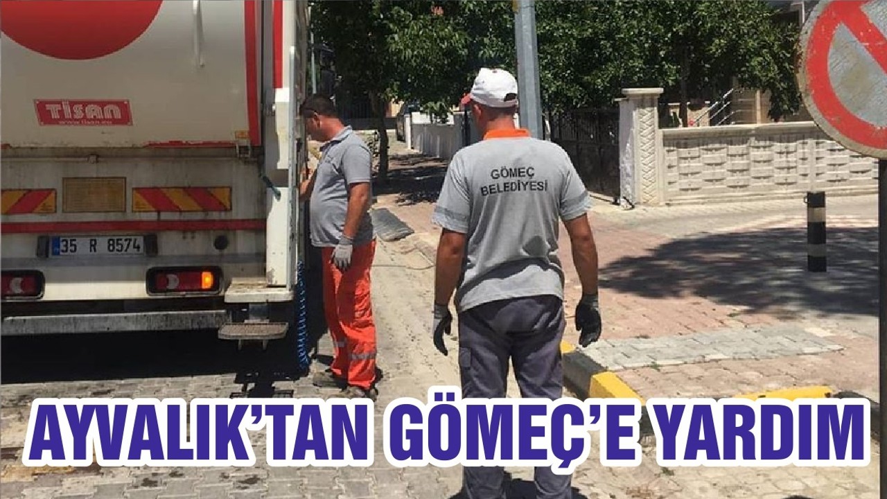AYVALIK’TAN GÖMEÇ’E YARDIM