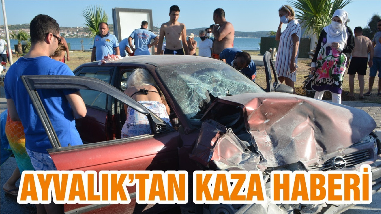AYVALIK’TAN KAZA HABERİ