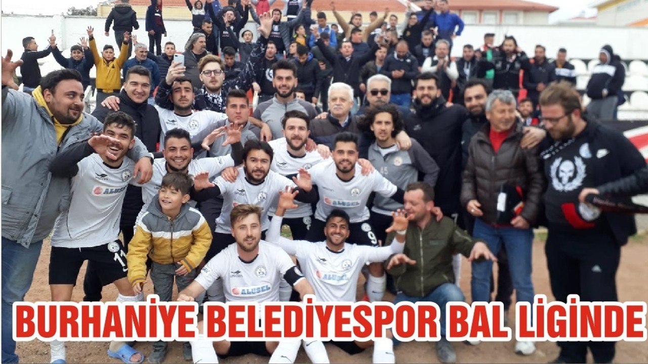 BURHANİYE BELEDİYESPOR BAL LİGİNDE