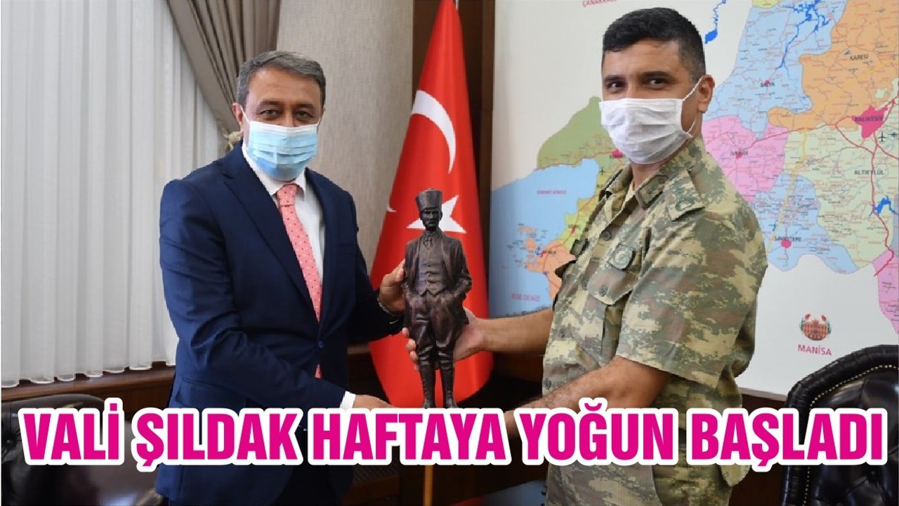 VALİ ŞILDAK HAFTAYA YOĞUN BAŞLADI