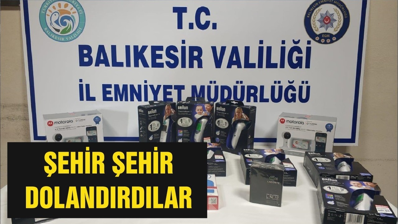 ŞEHİR ŞEHİR DOLANDIRDILAR