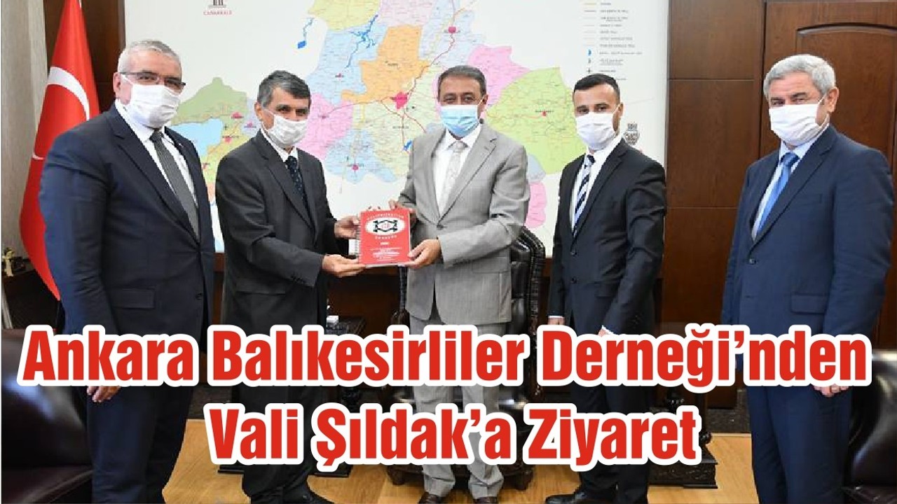 Ankara Balıkesirliler Derneği’nden Vali Şıldak’a Ziyaret