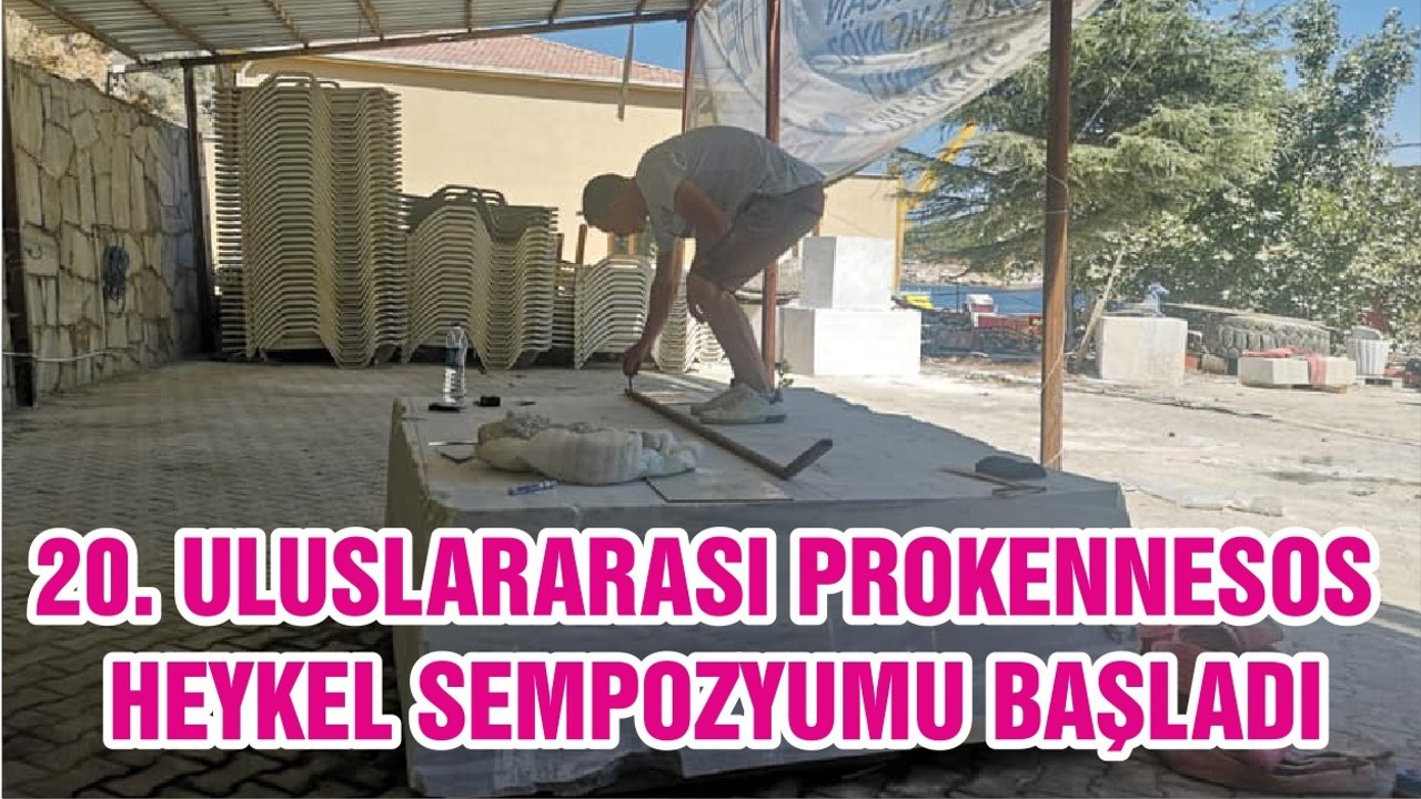 2020 20. ULUSLARARASI PROKENNESOS HEYKEL SEMPOZYUMU BAŞLADI