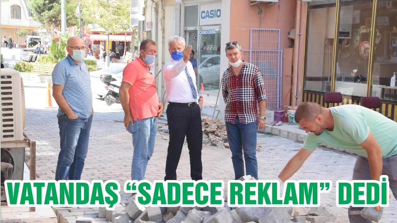 VATANDAŞ “SADECE REKLAM” DEDİ