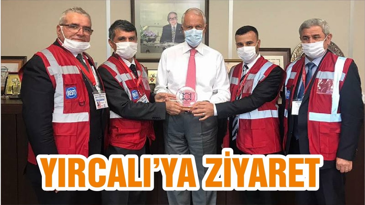 YIRCALI’YA ZİYARET