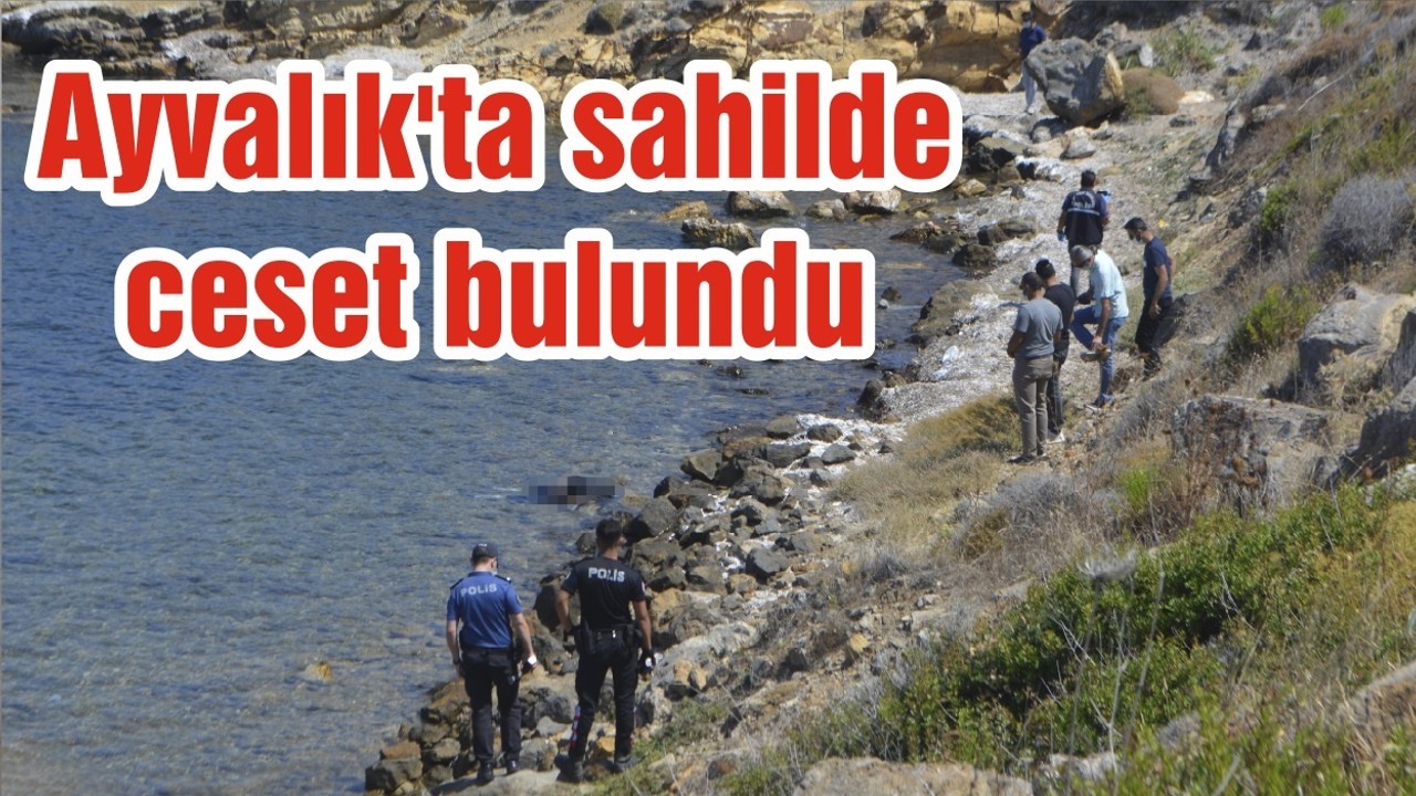 Ayvalık'ta sahilde ceset bulundu