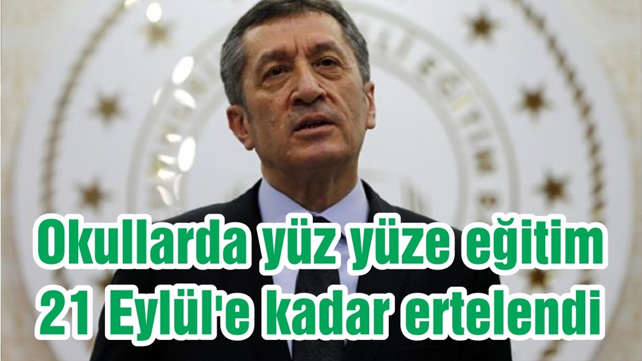 Okullarda yüz yüze eğitim 21 Eylül'e kadar ertelendi