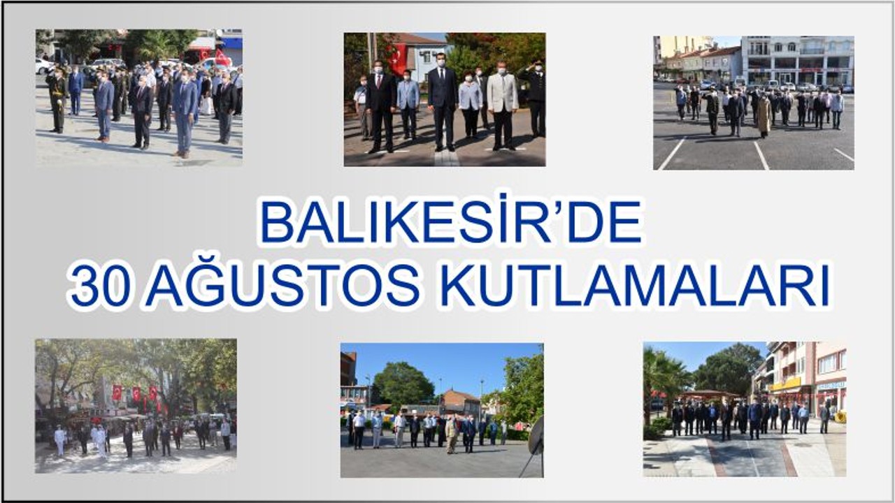 BALIKESİR'DE 30 AĞUSTOS KUTLAMALARI
