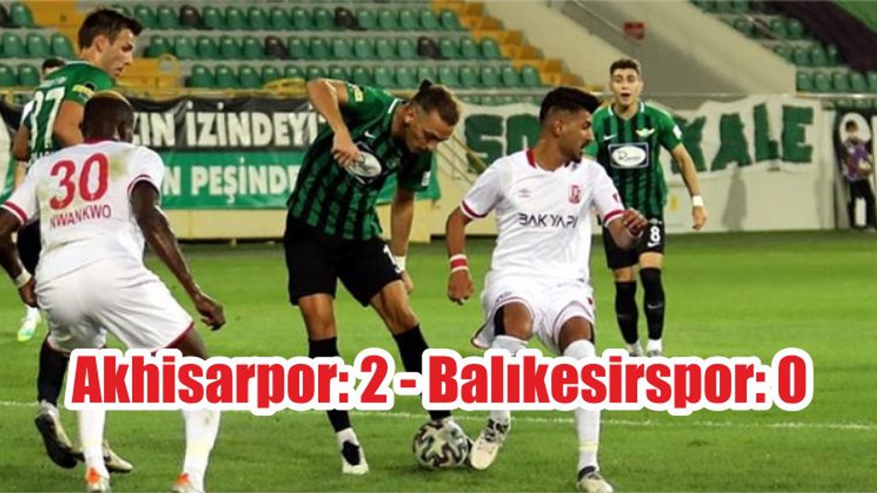 Akhisarpor: 2 - Balıkesirspor: 0
